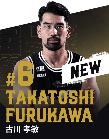 #6 TAKATOSHI FURUKAWA（古川 孝敏） NEW